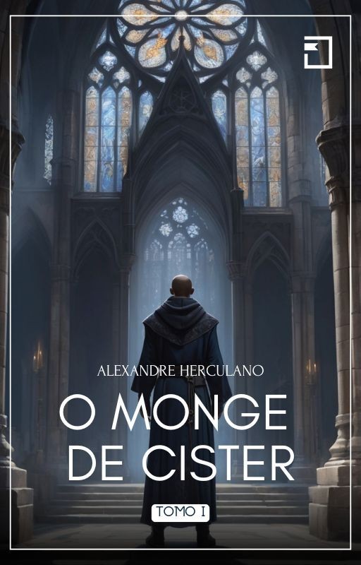 O Monge de Cister: Tomo I