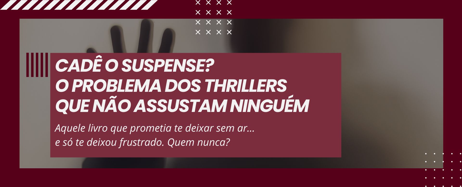 Cadê o suspense? O problema dos thrillers que não assustam ninguém